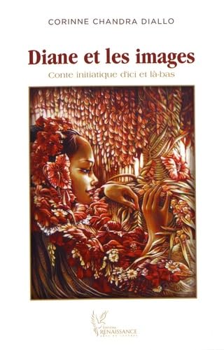 Diane et les images - Corinne Chandra Diallo